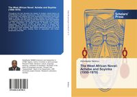Produktbild: The West African Novel: Achebe and Soyinka (1950-1970)