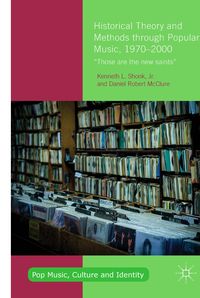 Produktbild: Historical Theory and Methods through Popular Music, 1970&ndash;2000