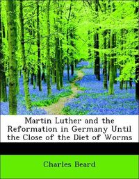Produktbild: Beard, C: Martin Luther and the Reformation in Germany Until
