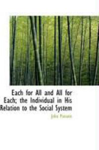 Produktbild: Each for All and All for Each; The Individual in His Relation to the Social System