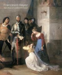 Produktbild: Francesco Hayez. Pietro Rossi nel castello di Pontremoli
