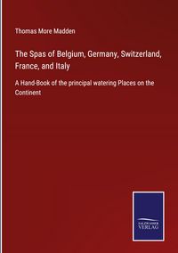 Produktbild: The Spas of Belgium, Germany, Switzerland, France, and Italy