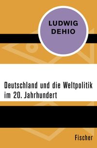 Produktbild: Deutschland und die Weltpolitik im 20. Jahrhundert