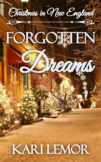 Produktbild: Forgotten Dreams: Christmas in New England (Storms of New England, #3.5)