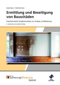 Produktbild: Ermittlung und Beseitigung von Bausch&auml;den - Praxisorientierte Vorgehensweisen zur Analyse und Behebung
