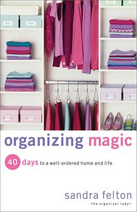 Produktbild: Organizing Magic: 40 Days to a Well-Ordered Home and Life