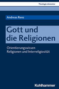 Bild vom Artikel Gott und die Religionen vom Autor Andreas Renz