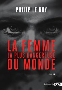 Produktbild: La femme la plus dangereuse du monde
