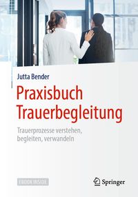 Bild vom Artikel Praxisbuch Trauerbegleitung vom Autor Jutta Bender