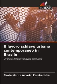 Produktbild: Il lavoro schiavo urbano contemporaneo in Brasile