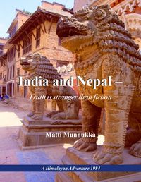 Produktbild: India and Nepal - Truth is stranger than fiction