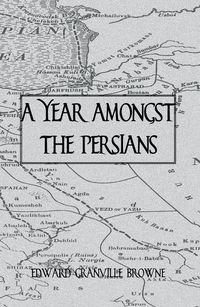 Produktbild: A Year Amongst The Persians