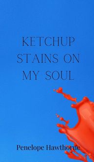 Produktbild: Ketchup Stains on My Soul