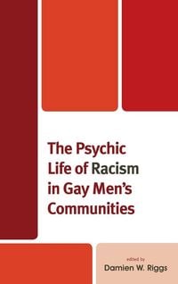Produktbild: Psychic Life of Racism in Gay Men's Communities