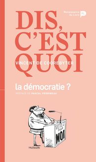 Produktbild: Dis, c'est quoi la d&eacute;mocratie ?