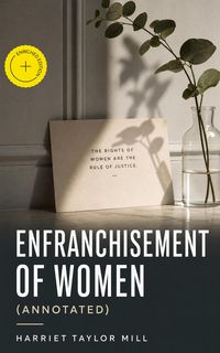 Produktbild: Enfranchisement of women (Annotated)