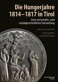 Produktbild: Die Hungerjahre 1814-1817 in Tirol