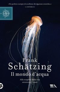 Produktbild: Il mondo d'acqua. Alla scoperta della vita attraverso il mare