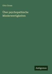 Produktbild: &Uuml;ber psychopathische Minderwertigkeiten