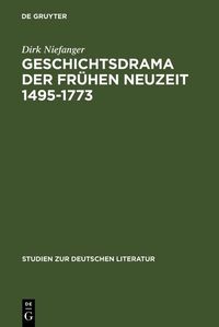 Produktbild: Geschichtsdrama der Fr&uuml;hen Neuzeit 1495-1773