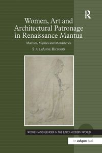 Produktbild: Women, Art and Architectural Patronage in Renaissance Mantua