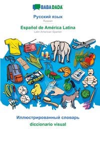 Produktbild: BABADADA, Russian (in cyrillic script) - Espa&ntilde;ol de Am&eacute;rica Latina, visual dictionary (in cyrillic script) - diccionario visual
