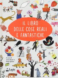 Produktbild: Il libro delle cose reali e fantastiche. Ediz. italiana e inglese