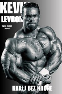 Produktbild: Kevin Levrone - Kralj Bez Krune