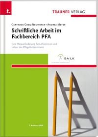 Produktbild: Schriftliche Arbeit im Fachbereich PFA. Eine Herausforderung f&uuml;r Lehrerinnen und Lehrer der Pflegefachassistenz