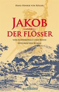 Produktbild: Jakob der Flößer vom Schwarzwald und Rhein