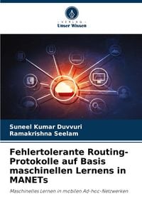 Produktbild: Fehlertolerante Routing-Protokolle auf Basis maschinellen Lernens in MANETs