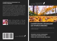 Produktbild: Champignons D&eacute;gradant Les Hydrocarbures