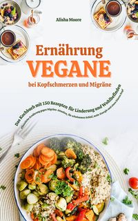 Produktbild: Vegane Ern&auml;hrung bei Kopfschmerzen und Migr&auml;ne