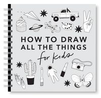 Produktbild: All the Things: How to Draw Books for Kids with Cars, Unicorns, Dragons, Cupcakes, and More