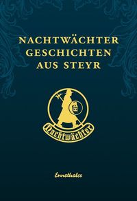 Produktbild: Nachtw&auml;chtergeschichten aus Steyr