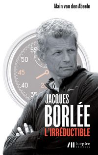 Produktbild: Jacques Borl&eacute;e, l'irr&eacute;ductible
