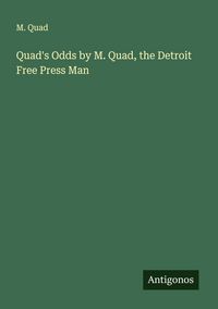 Produktbild: Quad's Odds by M. Quad, the Detroit Free Press Man