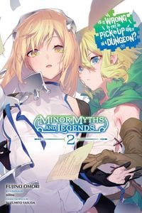 Produktbild: Is It Wrong to Try to Pick Up Girls in a Dungeon? Minor Myths and Legends, Vol. 2 (light novel)