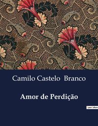 Produktbild: Amor de Perdi&ccedil;&atilde;o