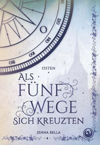 Produktbild: Als f&uuml;nf Wege sich kreuzten &ndash; Osten, Band 2