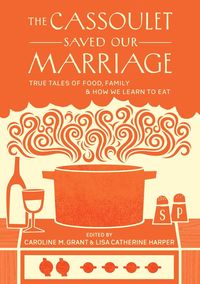 Produktbild: The Cassoulet Saved Our Marriage