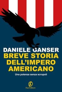 Produktbild: Breve storia dell'impero americano. Una potenza senza scrupoli