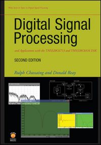 Produktbild: Digital Signal Processing and Applications with the TMS320C6713 and TMS320C6416 DSK