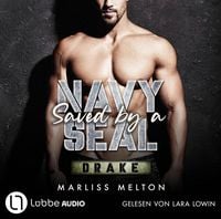 Produktbild: Saved by a Navy SEAL - Drake - Navy Seal-Reihe, Teil 3