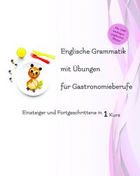 Produktbild: Englische Grammatik mit &Uuml;bungen f&uuml;r Gastronomieberufe
