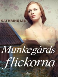 Produktbild: Munkeg&aring;rdsflickorna