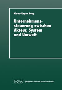 Produktbild: Unternehmenssteuerung zwischen Akteur, System und Umwelt