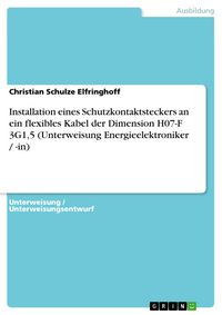 Produktbild: Installation eines Schutzkontaktsteckers an ein flexibles Kabel der Dimension H07-F 3G1,5 (Unterweisung Energieelektroniker / -in)