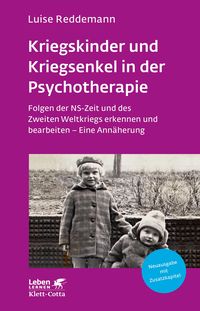 Produktbild: Kriegskinder und Kriegsenkel in der Psychotherapie (Leben Lernen, Bd. 277)