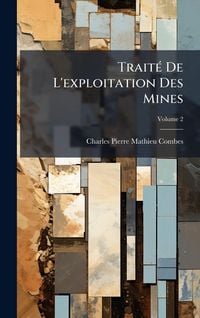 Produktbild: Trait&Atilde;(c) De L'exploitation Des Mines
